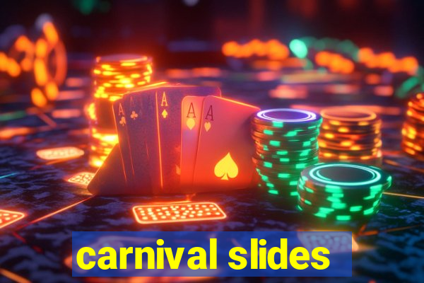 carnival slides